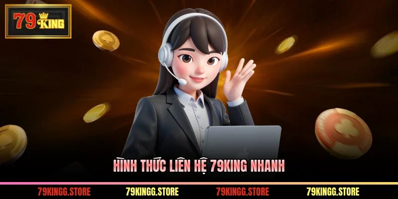 Hình thức liên hệ 79King nhanh